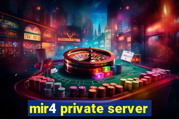 mir4 private server